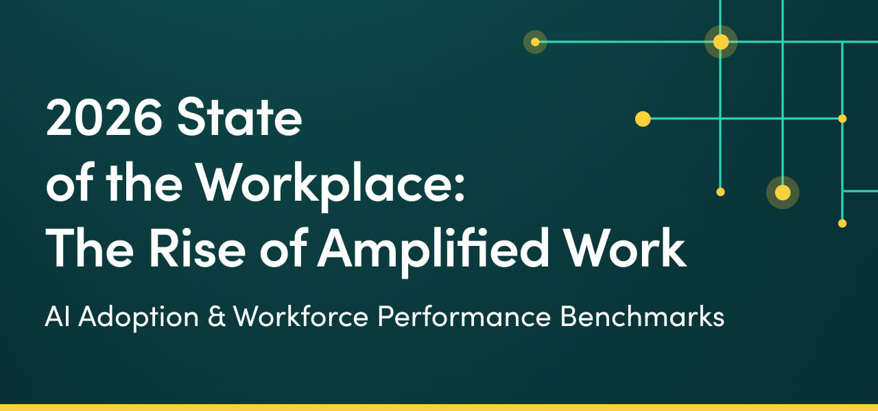 Cover page of the 2026 State of the Workplace: The Rise of Amplified Work